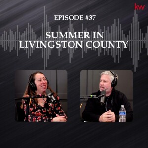 Episode 37: Summer in Livingston County