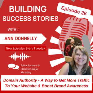 Domain Authority - A Way to Get More Traffic To Your Website & Boost Brand Awareness (Episode 28)