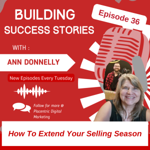 How to Extend Your Selling Season (Episode 36)