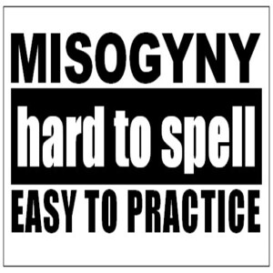 Society's Desire for Misogyny-Part 2