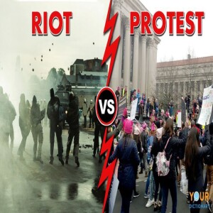 Protesting vs Rioting
