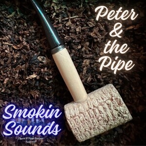 Ep. 32: Peter & the Pipe