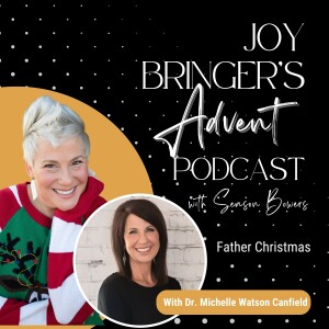 Joy Bringers ADVENT ep.7 - Father Christmas