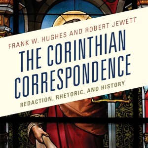 Corinthians Redacted? A Discussion with Frank W. Hughes