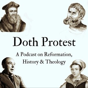 ’Doth Protest’ Our Favorite Theologians #2