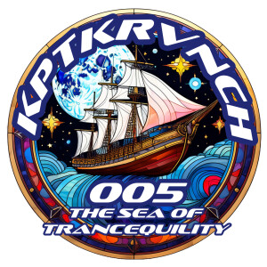 KPTKRVNCH Presents The Sea of Trancequility on AH.FM #005