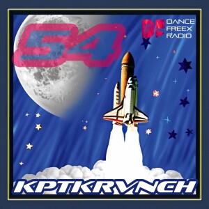 Dance Freex Radio - The Sea of Trancequility - Mission 54 - KPTKRVNCH