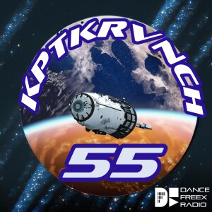 Dance Freex Radio - The Sea of Trancequility - Mission 55 - KPTKRVNCH