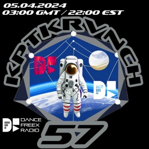 Dance Freex Radio - The Sea of Trancequility - Mission 57 - KPTKRVNCH