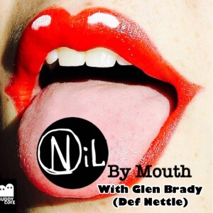 Nil by Mouth Glen Brady (Def Nettle)