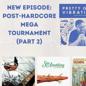 Post-Hardcore Mega Music Tournament Pt.2 with Dan Koch!