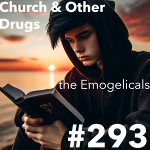 293 - The Emogelicals with Josh Patterson,(Re)Thinking Faith Simulcast!