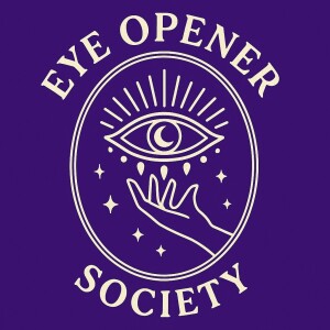 Eye-Opener Society – Episode 102: Embracing Multi-Dimensional Reality with New Co-Host Lizzie