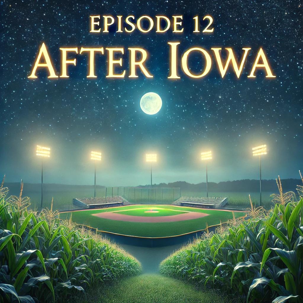 Ep. 12: After Iowa