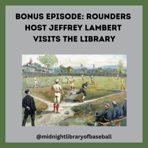 Bonus Episode: Rounders Host Jeffrey Lambert Visits the Library