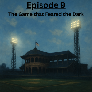 Ep. 9: The Game that Feared the Dark