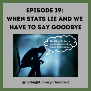 Ep. 19: When Stats Lie and We Have to Say Goodbye