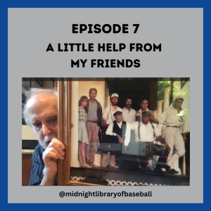 Ep. 7: A Little Help From My Friends