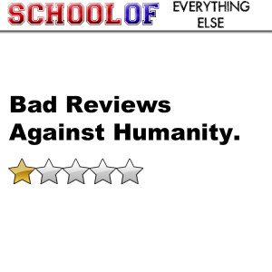 Bad Reviews Against Humanity: Vol. 1