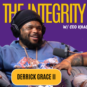 Derrick Grace II Talks Upbringing, Entrepreneurship, Fatherhood & Unconventional Philosophies #175