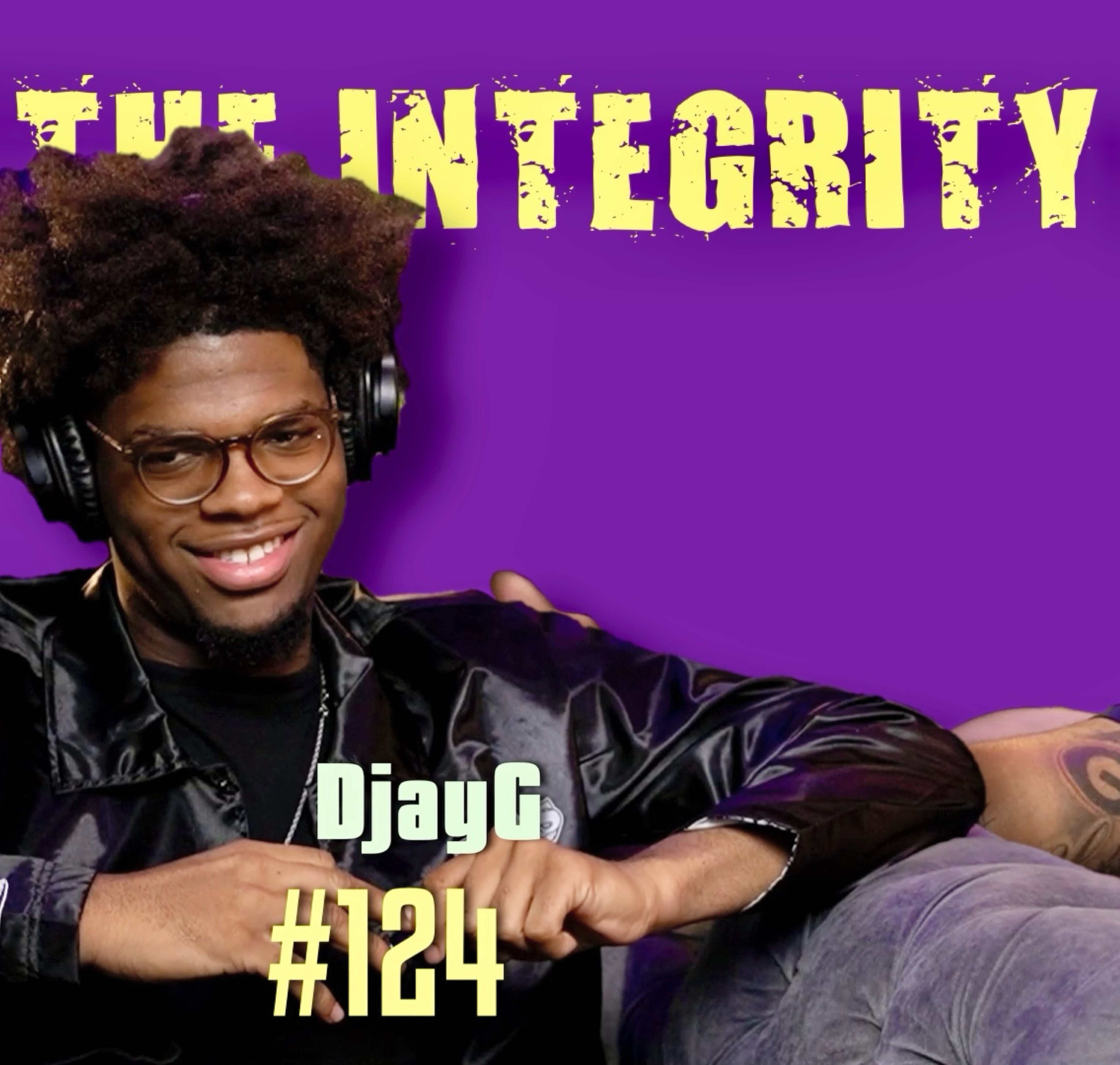 DjayG | The Integrity Response w/ CEO Khacki #124