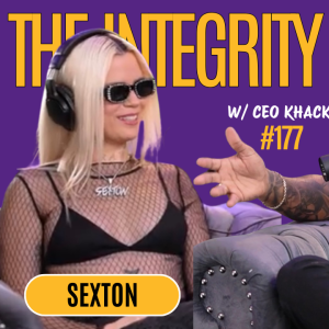 SEXTON | The Integrity Response w/ CEO Khacki #177