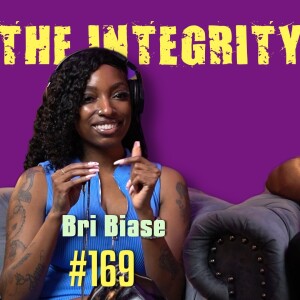 Bri Biase | The Integrity Response w/ CEO Khacki #169