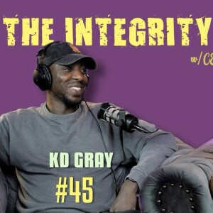 KD Gray | The Integrity Response w/ CEO Khacki #45