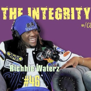 RichhieWaterz | The Integrity Response w/ CEO Khacki #46
