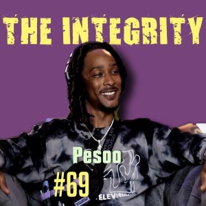 Pesoo | The Integrity Response w/ CEO Khacki #69