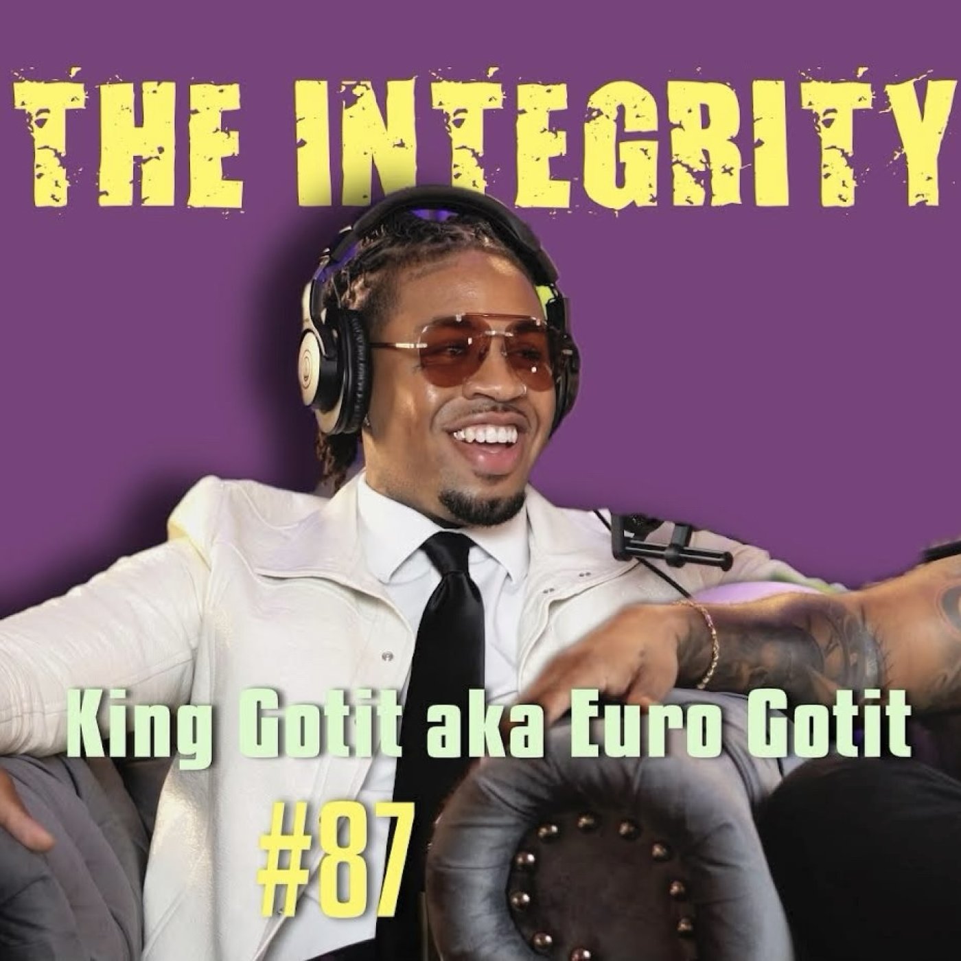 King "Euro" Gotit | The Integrity Response w/ CEO Khacki #87