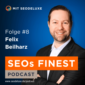 SEOs Finest 8 - Felix Beilharz