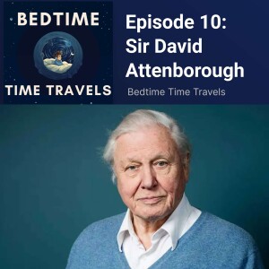 Episode 10: Sir David Attenborough