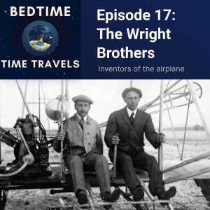 Episode 17: The Wright Brothers