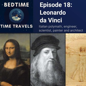 Episode 18: Leonardo Da Vinci