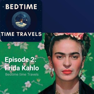 Episode 2: Frida Kahlo
