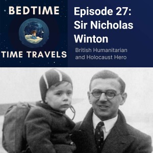 Episode 27: Sir Nicholas Winton