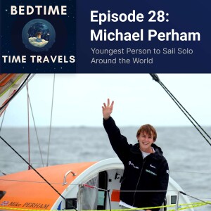 Episode 28: Michael Perham - The Youngest Person to Sail Solo around the World