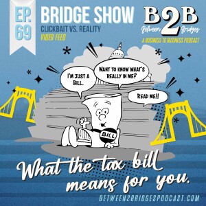 Ep.69 - Clickbait vs. Reality: What the Tax Bill Means for You