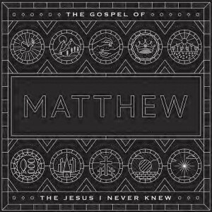 VIDEO - The Early Years I Never Knew - Matthew - Series #1 - Sermon #6