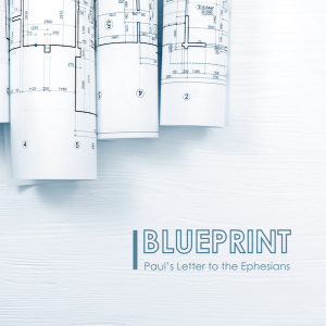 Blueprint - Sermon #6