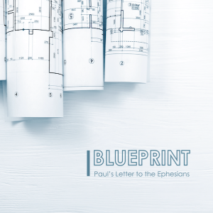 VIDEO - Blueprint - Sermon #7