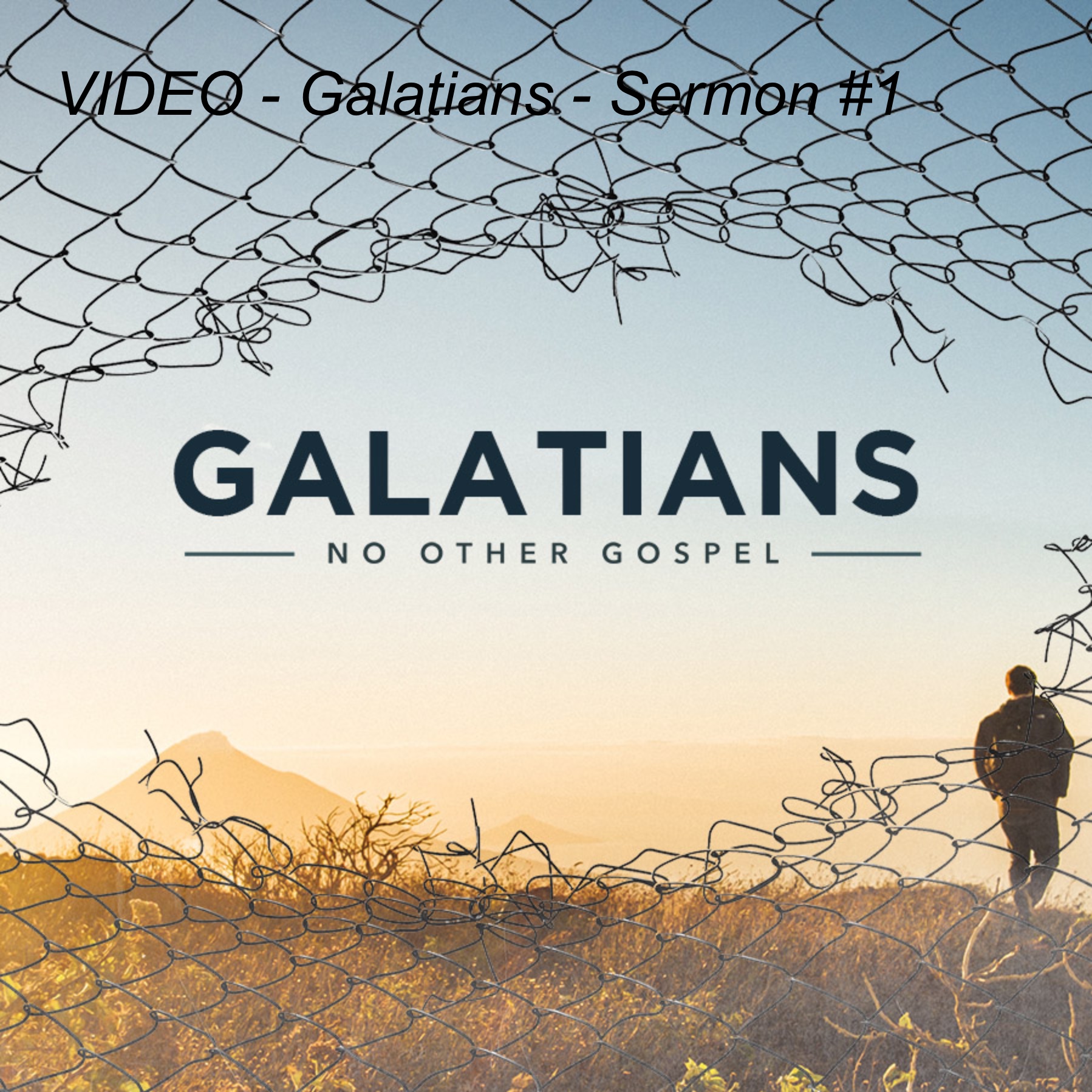 Galatians Sermon 1 No Other Gospel