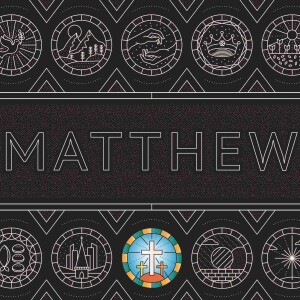 The Rejection I Never Knew - Matthew - Series #8 - Sermon #10