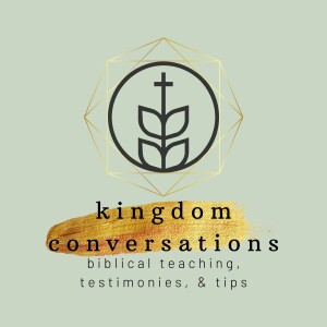 Kingdom Conversations - Kingdom Conversations Overview