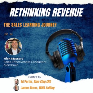 Ep. 14 | The Sales Learning Journey | Nick Massaro, Sales Effectiveness Consultant at Membrain