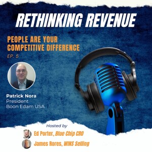 Ep 5. | People Are Your Competitive Difference | Patrick Nora, President at Boon Edam USA