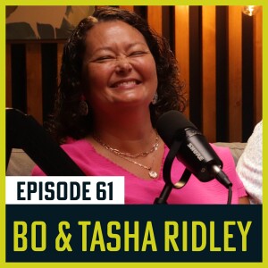 61. You Can't be a Victim and Victorious - Part 1 (w/ Bo and Tasha Ridley)