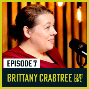7. Breaking the Generational Curse - Part 1 (w/ Brittany Crabtree)