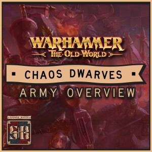 Old World Army Guide: Chaos Dwarfs Overview